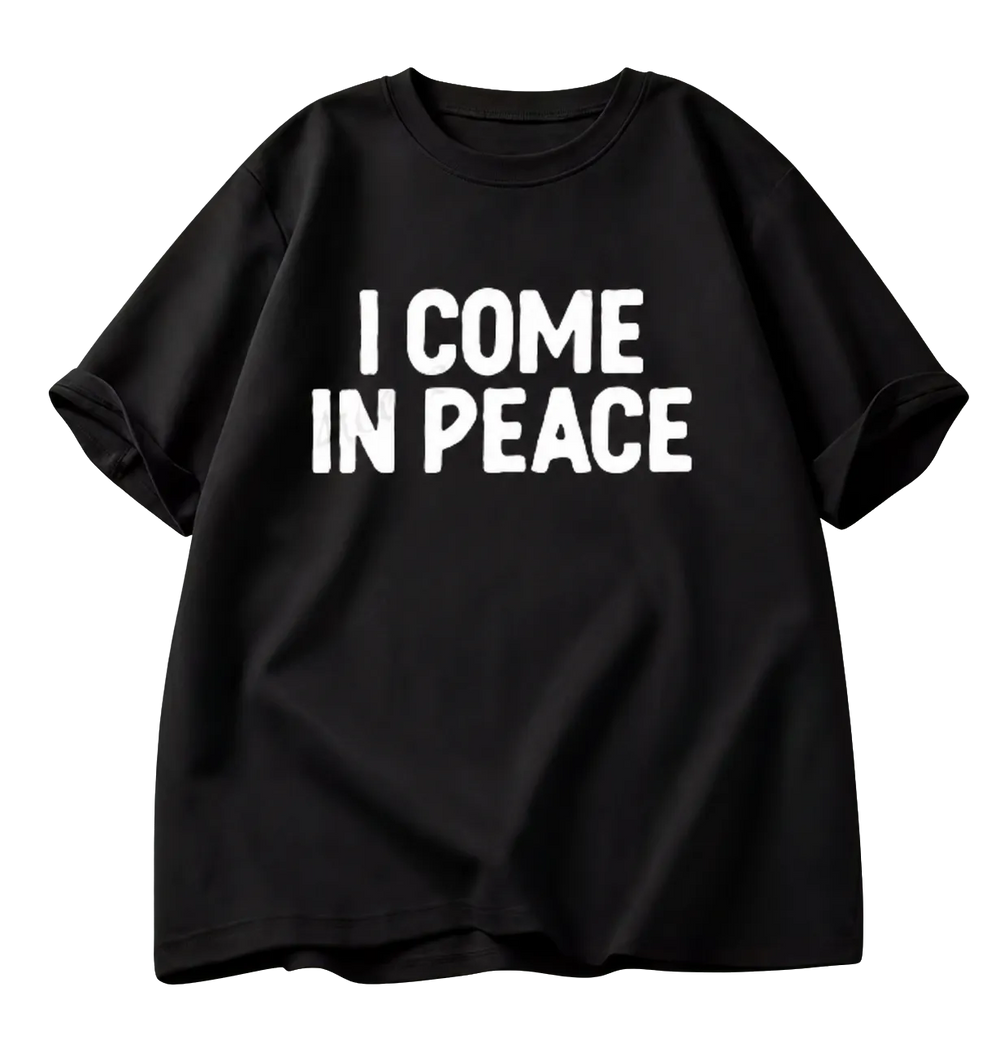 I COME IN PEACE MATCHING TEE